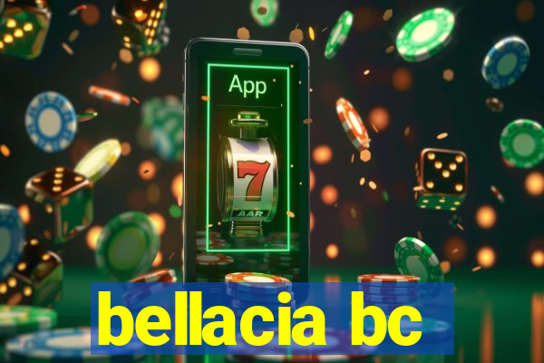 bellacia bc